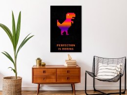 Obraz - Perfection Is Boring (1-częściowy) pionowy